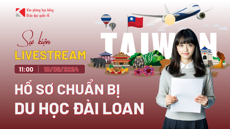 Sự kiện Livestream 10/08: Hồ Sơ Chuẩn Bị Du Học Đài Loan